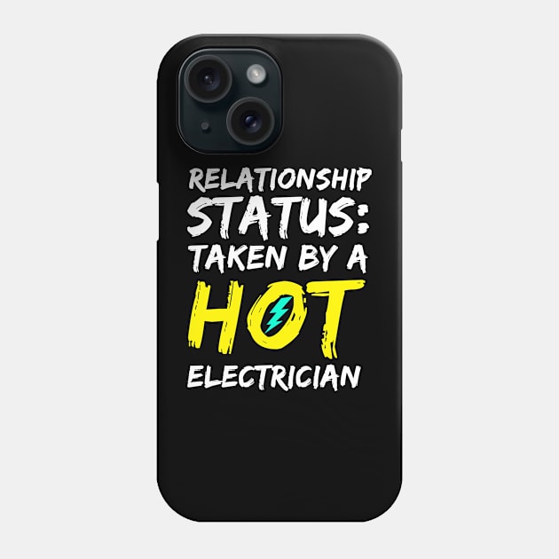 Taken by a Hot Electrician Phone Case by Horisondesignz