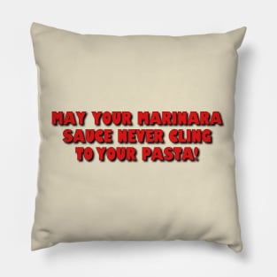 May Your Marinara Sauce... Pillow