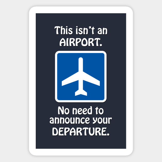 Airport Departure Meme Meme Autocollant Teepublic Fr