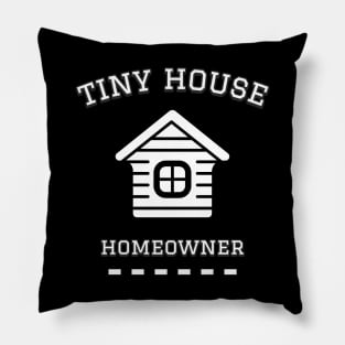 Tiny House Homeowner Pillow