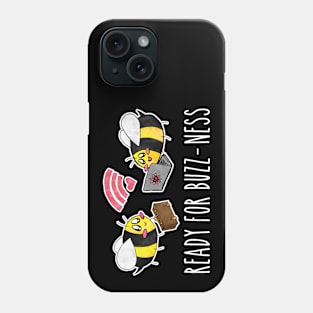 Bees Ready for Buzz-ness in White Text Phone Case