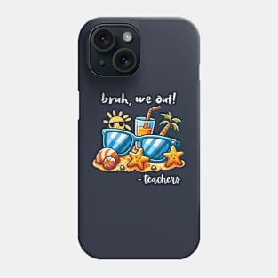 Bruh We Out Phone Case