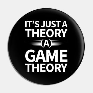 It's Just a Theory A Game Theory - White Pin