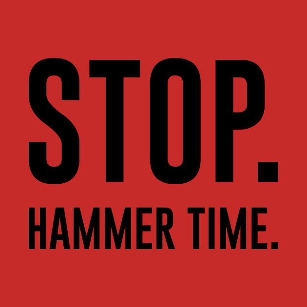 STOP hammer time by Urshrt