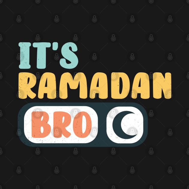 Cute Fasting Islamic Muslim It's Ramadan Bro by WassilArt