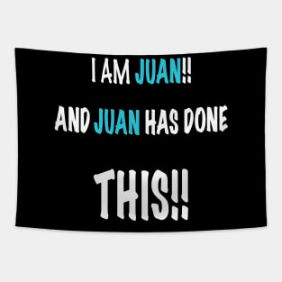 I am Juan and Juan has done this Tapestry