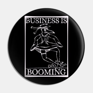 Plague Doctor's Happy - Business is Booming! (Dark Colors Version) Pin