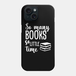 So many books so little time Phone Case