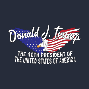 The 46th President United States of America Commemorative Donal Trump T-Shirt