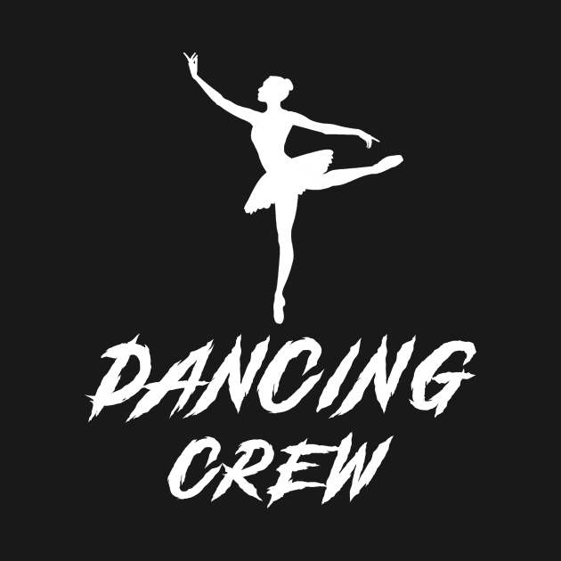 Dancing Crew Awesome Tee: Grooving with Laughter! by MKGift