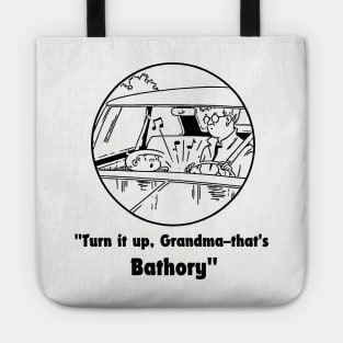 bathory, turn it up grandma Tote