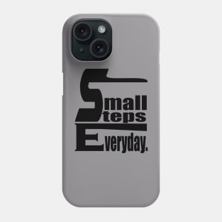 Small Steps Everyday Phone Case