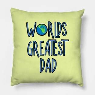 World's Greatest Dad Blue Text Pillow