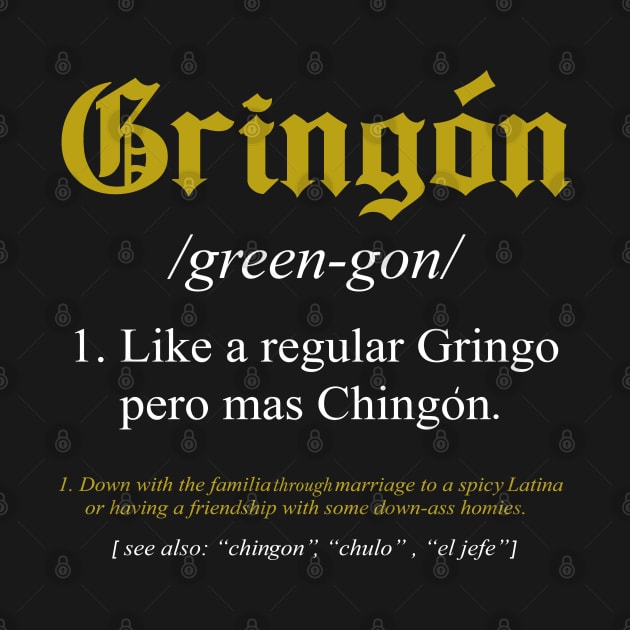 gringon Definition Like a regular Gringo funny by savage land 