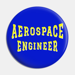 Aerospace Engineer in Yellow Color Text Pin