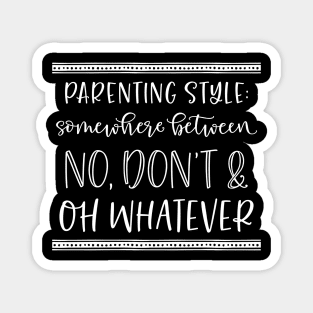 Parenting Style Mothers Day Gift Magnet
