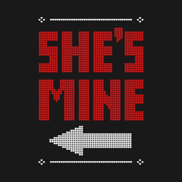 She's Mine He's Mine Matching Couple T-Shirts T-Shirt by TimeForTShirt
