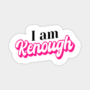 Kenough Magnet