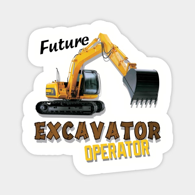 Future Excavator Operator Boys Construction Equipment Magnet by Lorri's Custom Art