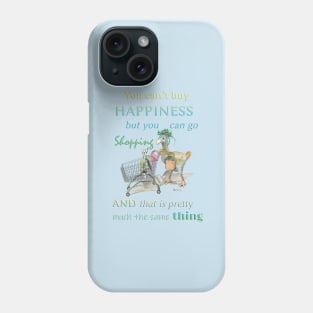 You can't buy happiness but you can go shopping Dodo merch mug sticker teeshirt apparel Phone Case