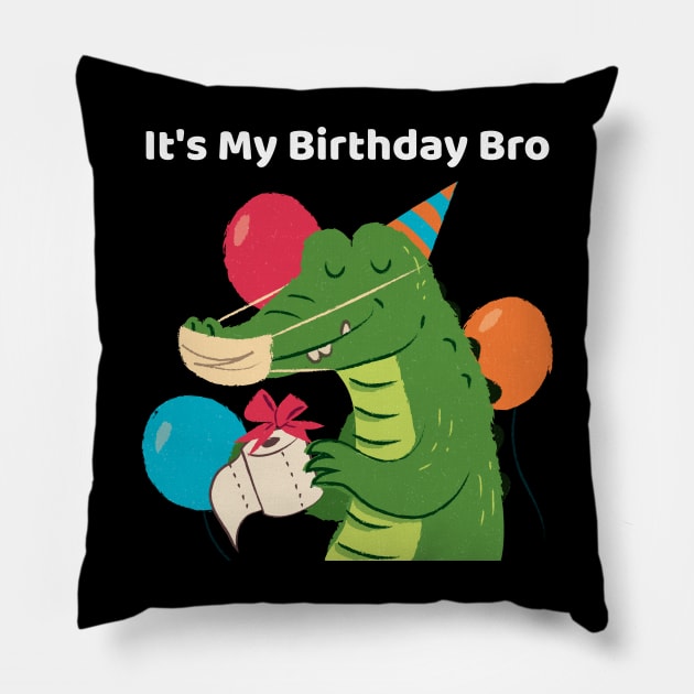 It's My Birthday Bro Crocodile Pillow by TV Dinners