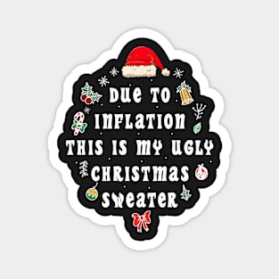 Funny Due to Inflation Ugly Christmas Sweaters Magnet