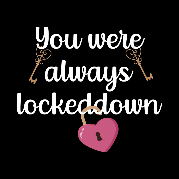 You Were Always Lockeddown by Dogefellas