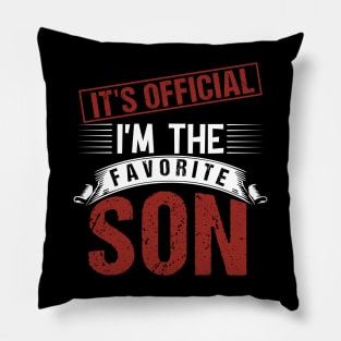 it's official i'm the favorite son funny family quotes Pillow