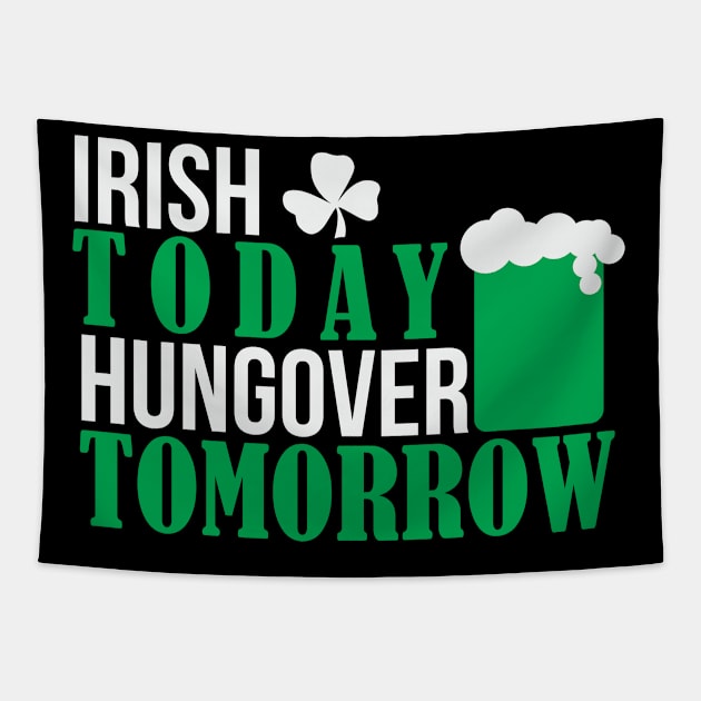 IRISH TODAY HUNGOVER TODAY (white) Tapestry by nektarinchen