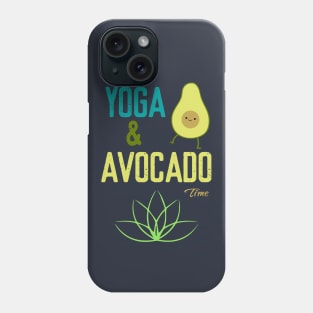 It's Yoga And Avocado Time Phone Case