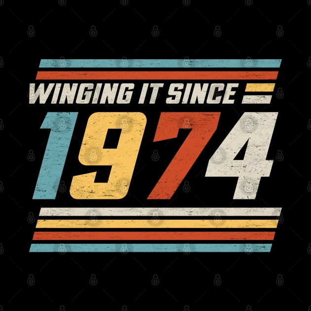 Winging It Since 1974 - Funny 50th Birthday by TwistedCharm