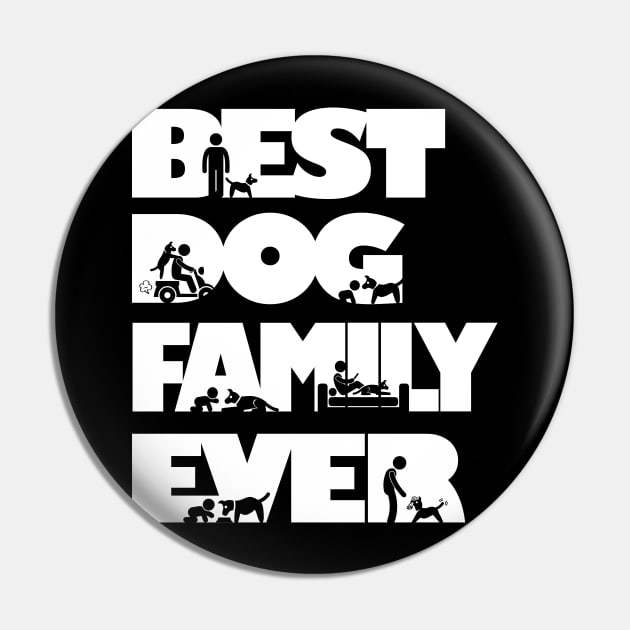 Best Dog Family Ever Cool Gift Pin by Essinet