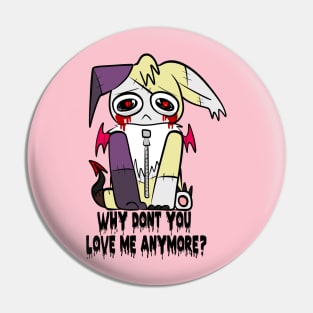Why Don't You Love Me Anymore Pin