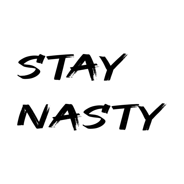 STAY NASTY by merysam