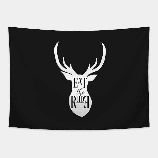 EAT THE RUDE [STAG] Tapestry by missfortune-art