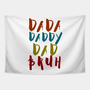 dada daddy dad bruh father's day funny t-shirt Tapestry