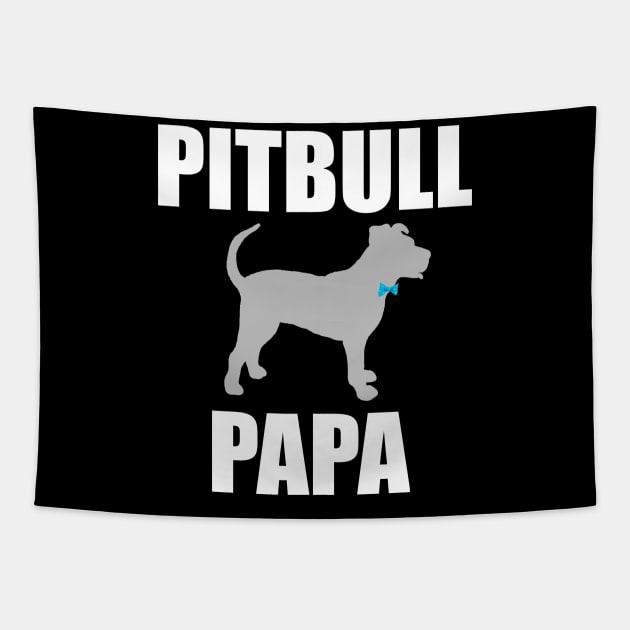 Pitbull Papa, Pitbull Dad, Pittie Dad, Pittie Papa Tapestry by sockdogs
