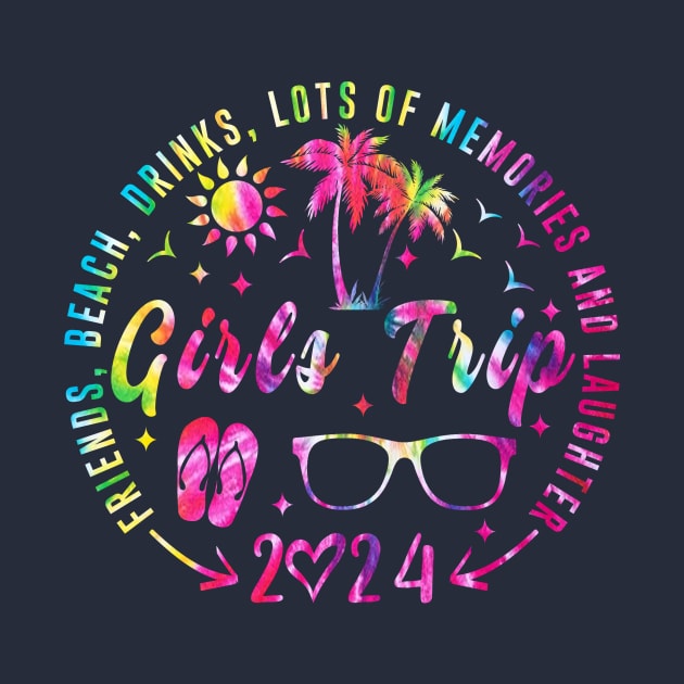 Girls Trip 2024 Tie Dy by NdasMet