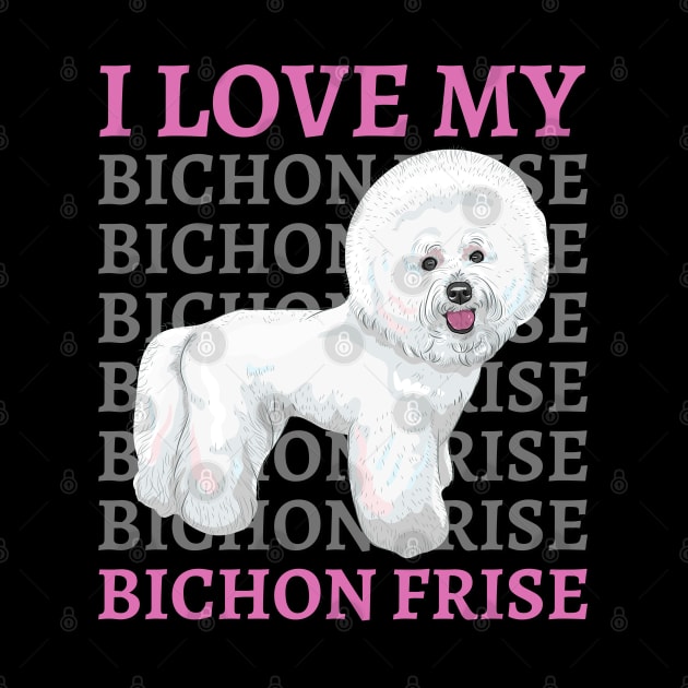 Bichon Frise Life is better with my dogs Dogs I love all the dogs by BoogieCreates