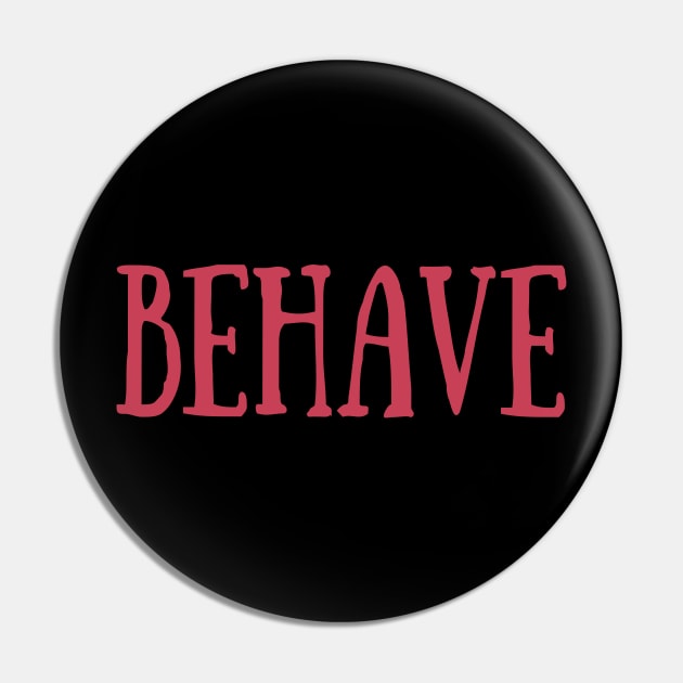 Behave Typography Inspirational Word Retro Red Pin by ebayson74@gmail.com