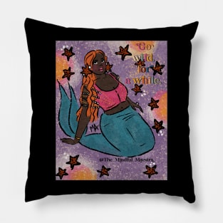 Go wild for awhile black mermaid Pillow