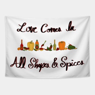 Peppers & Hot Sauce - Love Comes In All Shapes & Sizes Tapestry