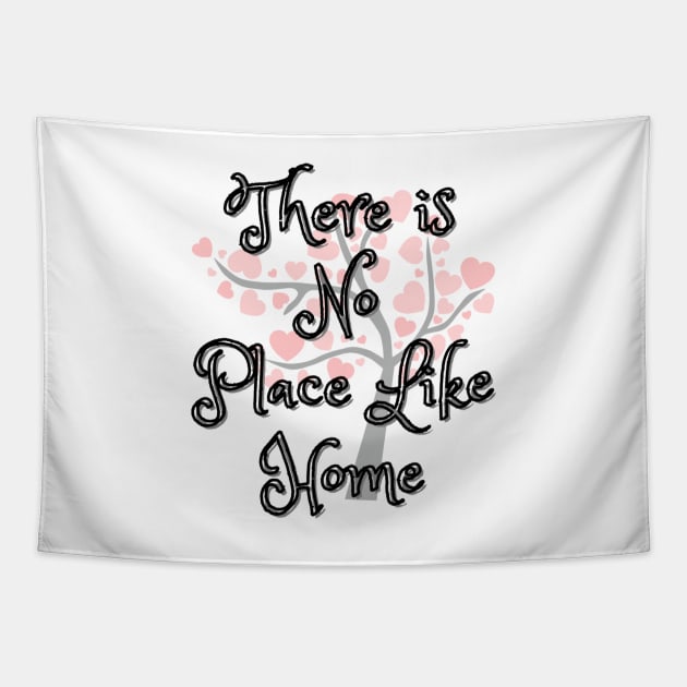 There Is No Place Like Home Tapestry by Siraj Decors