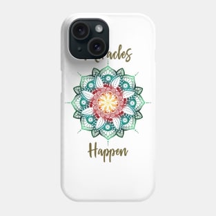 Flower Mandala miracles happen Phone Case