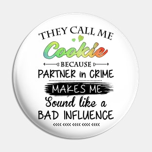 Cookie Grandma Gift - They Call Me Cookie Because Partner In Crime Pin