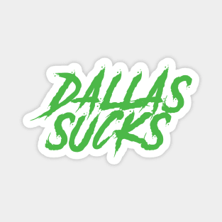 DALLAS SUCKS Magnet