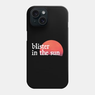 blister in the sun - vf music lover Phone Case