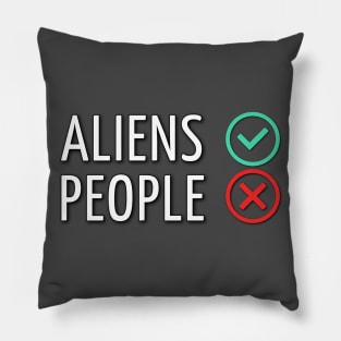 Aliens Yes, People No Pillow