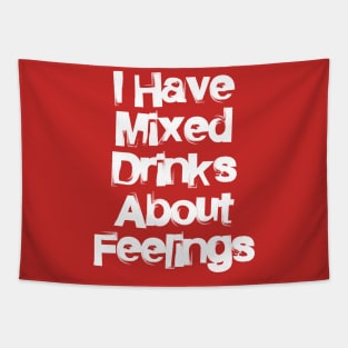 Mixed Drinks Feelings Tapestry