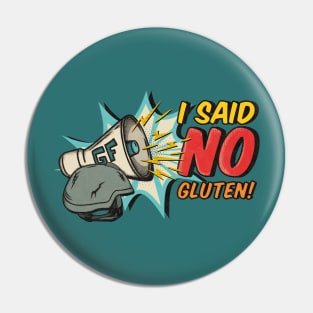 I Said NO Gluten (military command)! Pin